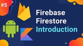 #5 Firebase Firestore | Introduction to Firestore and difference between Realtime Database