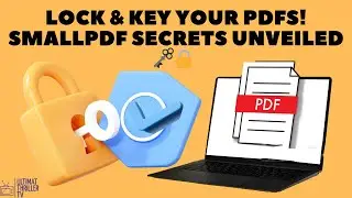 Ultimate Guide: Password Protect and Unlock PDFs with SmallPDF | Windows 10/11 Tutorial