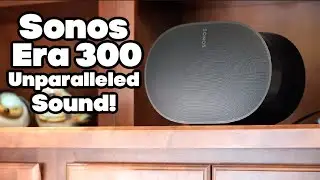 Sonos Era 300: 3D Spatial Audio from a Bluetooth Speaker?!