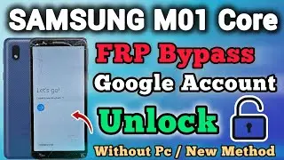 Samsung M01 Core Frp Bypass || SM-M013F Google Account Lock Unlock || Without Pc || New Method 2024.