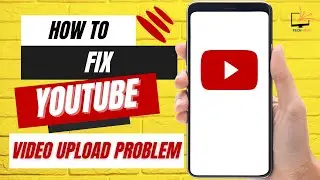 How to Fix YouTube Video Upload Problem | YouTube Video Stuck Uploading Fix