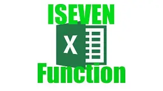 How To: Use The ISEVEN Function in Excel