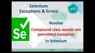 Resolve Compound class names not permitted | Compound class names not permitted exception selenium