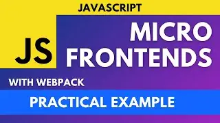 JavaScript MicroFrontends - A Practical Example with Webpack