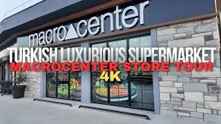 Turkey's Most Luxurious Supermarket - Macrocenter Store Tour £1 = ₺45 [4K]