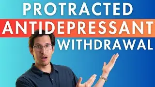 What is Antidepressant Protracted Withdrawal?