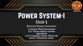 1.6.1.3  Capacity factor, Plant use factor, Utilization factor | EE404 |