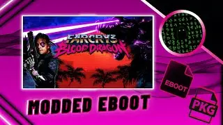 Far Cry Blood Dragon Modded EBOOT NPUB31142 PKG File🟣[Automatic.EXE]🟣