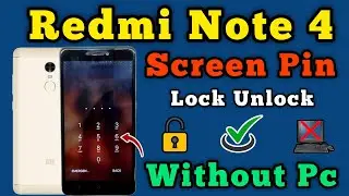 Redmi Note 4 Password Lock Unlock || Mi Note 4 Pattern Lock Remove || Without Pc || New Method 2024.