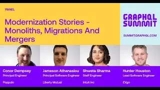 Panel - Modernization Stories - Monoliths, Migrations and Mergers