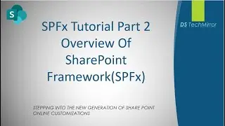 SharePoint Framework Tutorial Part 2: Overview Of SharePoint Framework, App Catalog & Workbench