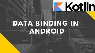 Data Binding in Android using Kotlin | Advanced Mobile Programming | Bsc I.T.