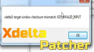 Xdelta3 target window checksum mismatch xd3 invalid input Error on xdelta Patcher