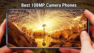 Best 108MP Camera Phones In 2024 | Top 6