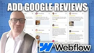 How to Add Google Reviews to Your Webflow Website | Easy Tutorial