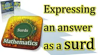 Expressing an answer as a surd