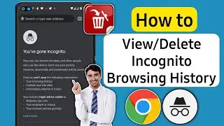 How to Delete Incognito History on Android - Chrome Browser (2023)