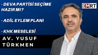 Av. Yusuf Türkmen: İdari kararlar ile yargısal mağduriyetler giderilemez.