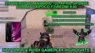 BEST GAMING ROM ? FOR Mi 11X\POCO F3\REDMI K40 | ZYPHERUS OS ANDROID 12L APRIL UPDATE|RUSH GAMEPLAY