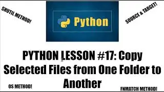 How To Copy a Selected File from One Folder to Another in Python+Wildcards!