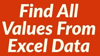 Find and Extract All Values From Excel Data with VBA