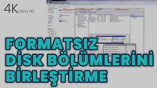 Formatsız Disk Bölümlerini Birleştirme