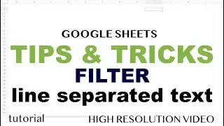 Google Sheets Tips and Tricks - Split & Filter Line Separated List