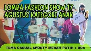 Lomba Fashion Show 17 Agustus Kategori Kids Tema Casual Sporty Merah Putih & BCA