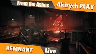 Remnant  ▶️ From the Ashes Прохождение #2.