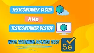 #3 - Run Selenium Test with TestContainer Cloud ☁️ and TestContainer Desktop 🖥️