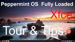 Peppermint OS- Xfce - Fully Loaded Tour & Tips.