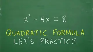 Quadratic Formula Explained - Detailed Step by Step Practice Problem