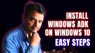 Install Windows ADK on Windows 10: Step-by-Step Tutorial