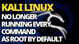 Kali Linux: No Longer Running Every Command As Root