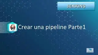 9-Curso JENKINS al completo (UDEMY): Crear una Pipeline Parte 1