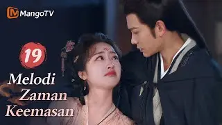 INDO SUB | EP19 Melodi Zaman Keemasan | Kisah Jatuh Cinta Setelah Menikah | MangoTV Indonesia