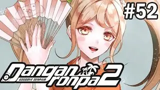 ЭТО СЛУЧИЛОСЬ СНОВА - Danganronpa 2: Goodbye Despair #52