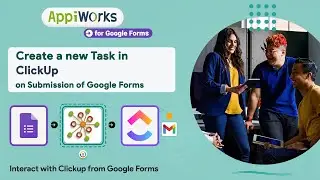 How to create a new task in ClickUp on submission of Google forms