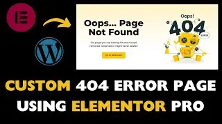 How to make Custom 404 ERROR page in ELEMENTOR PRO | Wordpress Elementor Tutorial 🔥🔥