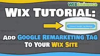 Wix Tutorial -  Add Google Remarketing Tag