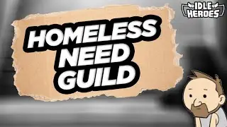 Idle Heroes - Need Guild!!! Barry Gaming Is Homeless!!!