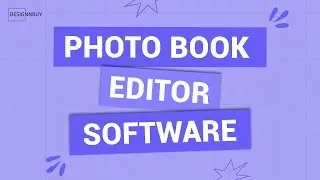 Online Photo Book Editor software| Photo Book Software, Design and Create Engaging Photobooks