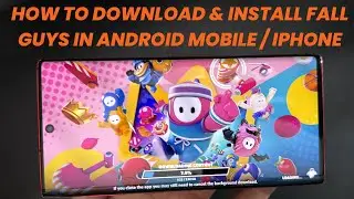 How to download & install Fall Guys in Android Mobile / iPhone