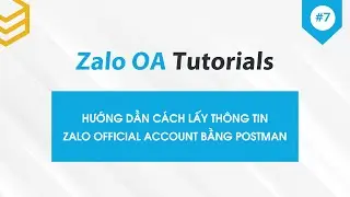 Zalo OA API | Hướng dẫn cách lấy thông tin Zalo OA bằng Postman