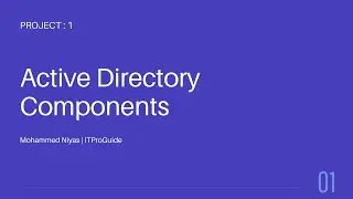Learn IAM in Azure | Project 1 | Active Directory Components Domain, Forest,Trees &GC | Video 3