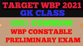 Wbp Exam 2021 _GK__100% common __wbp constable preliminary exam