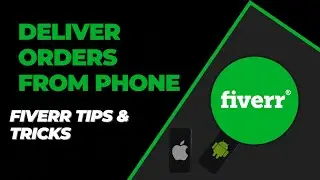 How to Deliver Fiverr Client Order from Phone - Android & iPhone