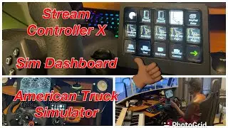 American Truck Simulator w/ Razer Stream Controller X, Sim Dashboard and TrackIR!