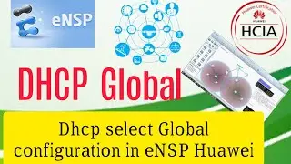 How to Configure DHCP via DHCP Select Global (ip pool) in eNSP Huawei hindi urdu english