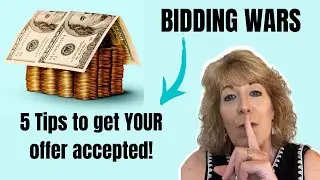 5 Tips to getting your offer accepted in a bidding war
